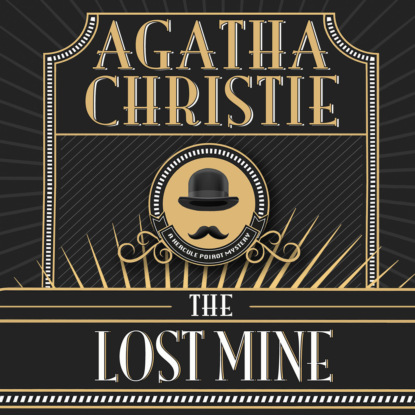 Hercule Poirot, The Lost Mine (Unabridged)