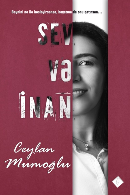 Sev və inan (Ceylan Mumoğlu). 