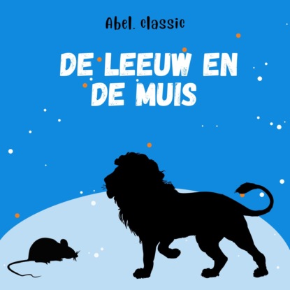 Abel Classics, De leeuw en de muis