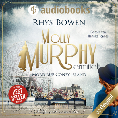 Mord auf Coney Island - Molly Murphy ermittelt-Reihe, Band 5 (Ungek?rzt)