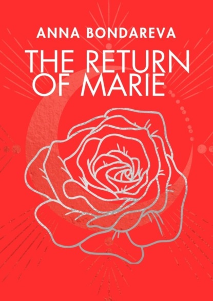 The Return of Marie. Book One