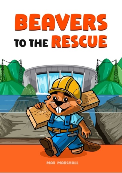 Beavers tothe Rescue