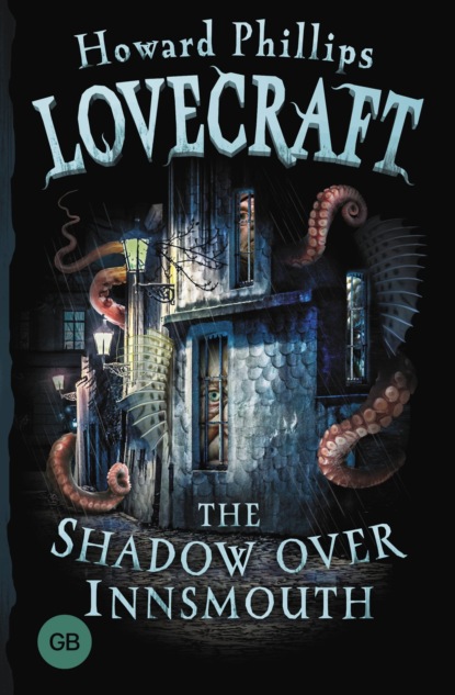 The Shadow over Innsmouth /   