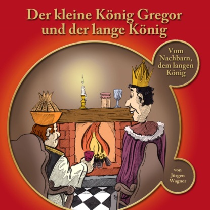 Der kleine K?nig Gregor, Kapitel 2: Der kleine K?nig Gregor und der lange K?nig