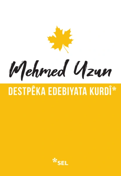 Обложка книги Destpêka Edebiyata Kurdî, Mehmed Uzun