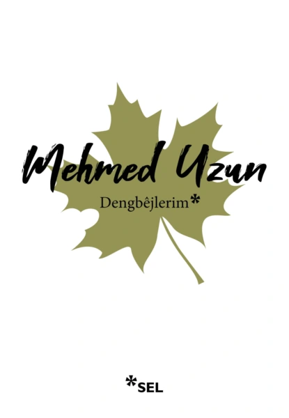 Обложка книги Dengbêjlerim, Mehmed Uzun