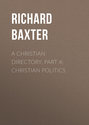 A Christian Directory, Part 4: Christian Politics