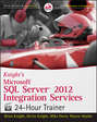 Knight\'s Microsoft SQL Server 2012 Integration Services 24-Hour Trainer