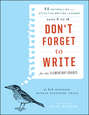 Don\'t Forget to Write for the Elementary Grades. 50 Enthralling and Effective Writing Lessons (Ages 5 to 12)