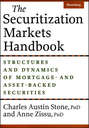 The Securitization Markets Handbook. Structures and Dynamics of Mortgage - and Asset-Backed Securities