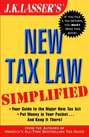 J.K. Lasser\'s New Tax Law Simplified