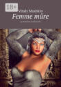 Femme mûre. La tentation involontaire