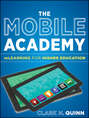 The Mobile Academy. mLearning for Higher Education