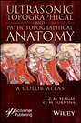 Ultrasonic Topographical and Pathotopographical Anatomy