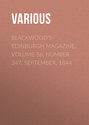 Blackwood\'s Edinburgh Magazine, Volume 56, Number 347, September, 1844