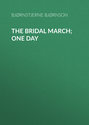 The Bridal March; One Day