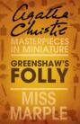 Greenshaw’s Folly: A Miss Marple Short Story