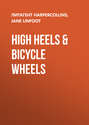 High Heels & Bicycle Wheels