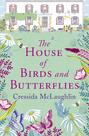 The House of Birds and Butterflies