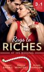 Rags To Riches: At His Bidding: A Home for Nobody\'s Princess \/ The Rancher\'s Housekeeper \/ Prince Daddy & the Nanny