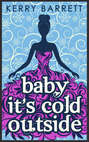 Baby It\'s Cold Outside