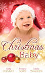 Christmas Baby: A Baby Under the Tree \/ A Baby For Christmas \/ Her Christmas Hero