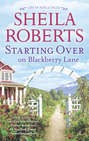 Starting Over On Blackberry Lane