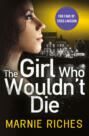 The Girl Who Wouldn’t Die: The first book in an addictive crime series that will have you gripped