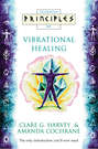 Vibrational Healing: The only introduction you’ll ever need