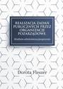 Realizacja zadań publicznych przez organizacje pozarzadowe. Studium administracyjnoprawne
