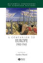 A Companion to Europe 1900 - 1945