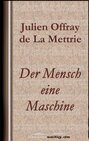 Der Mensch eine Maschine