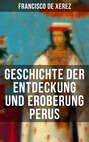 Geschichte der Entdeckung und Eroberung Perus