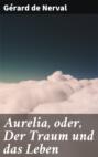 Aurelia, oder, Der Traum und das Leben