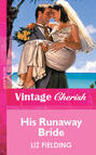 His Runaway Bride