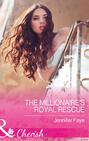 The Millionaire\'s Royal Rescue