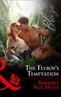 The Flyboy\'s Temptation