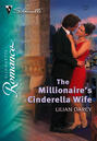 The Millionaire\'s Cinderella Wife