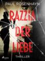 Razzia der Liebe - Thriller