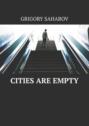 Cities are empty