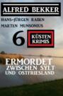 Ermordet zwischen Sylt und Ostfriesland: 6 Küstenkrimis