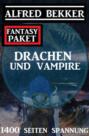 Drachen und Vampire: 1400 Seiten Fantasy Paket