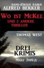 Drei Krimis - Wo ist McKee und 2 andere Thriller
