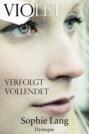 Violet - Verfolgt \/ Vollendet - Buch 6-7