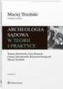 Archeologia sądowa w teorii i praktyce
