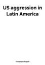US aggression in Latin America