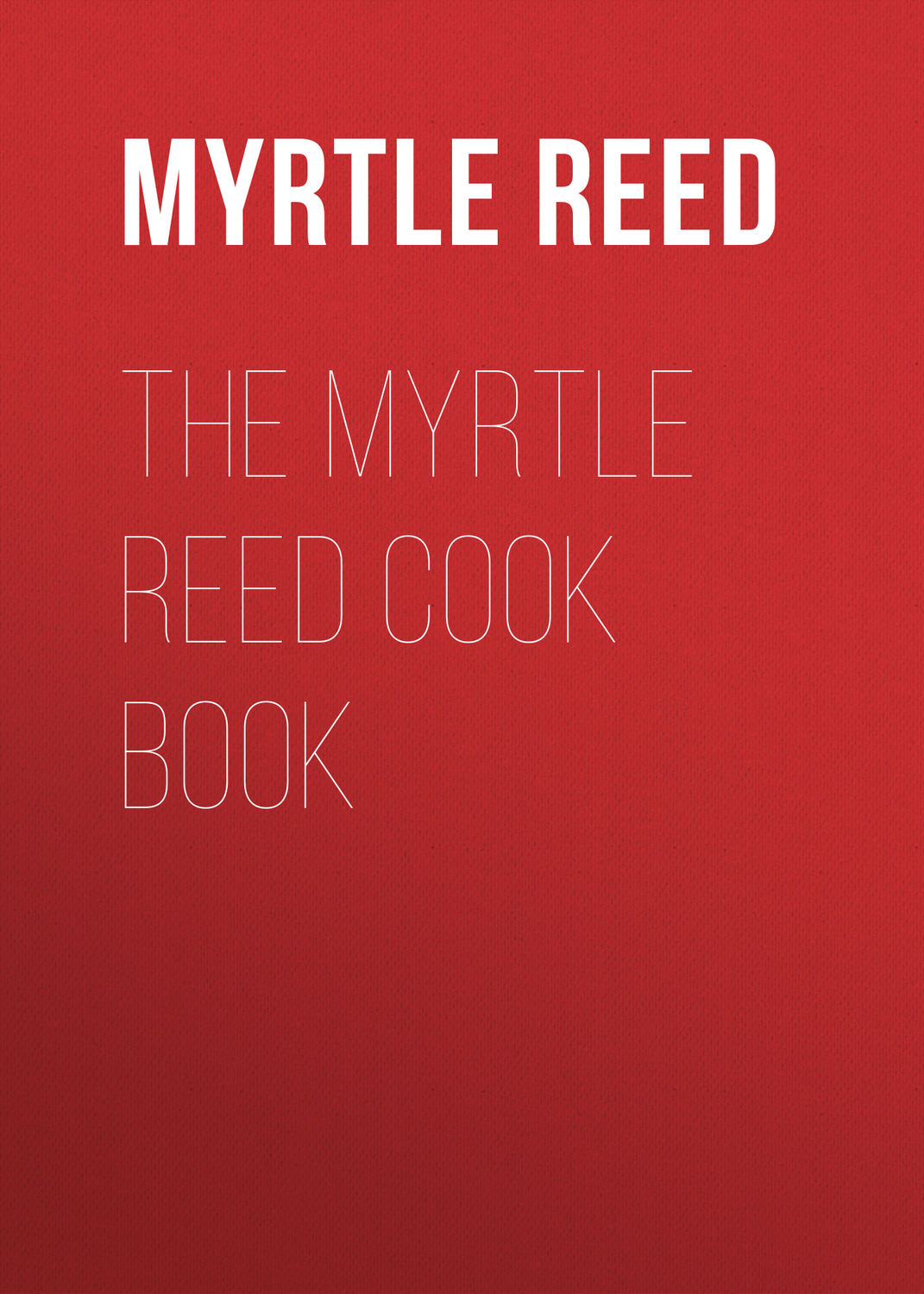 Рид английский язык. Myrtle Reed. Миртл Рид. Myrtle Reed в экземпляреой обложке.