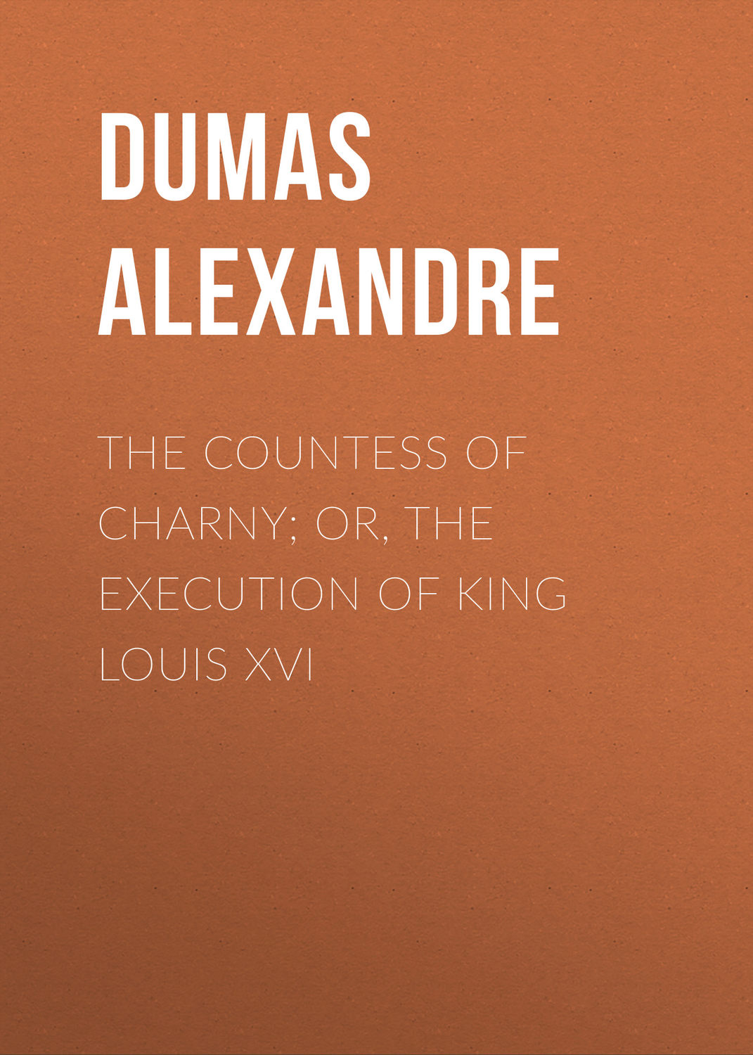 the-countess-of-charny-or-the-execution-of-king-louis