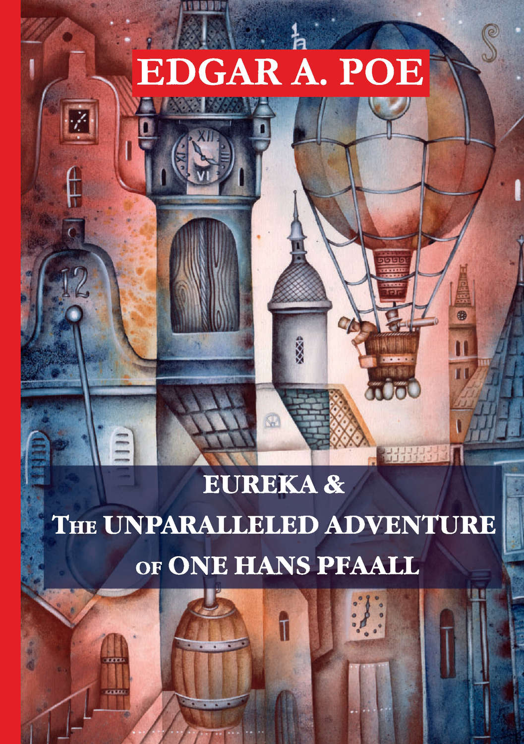 Edgar Allan Poe, Eureka & The Unparalleled Adventure of One Hans Pfaall 