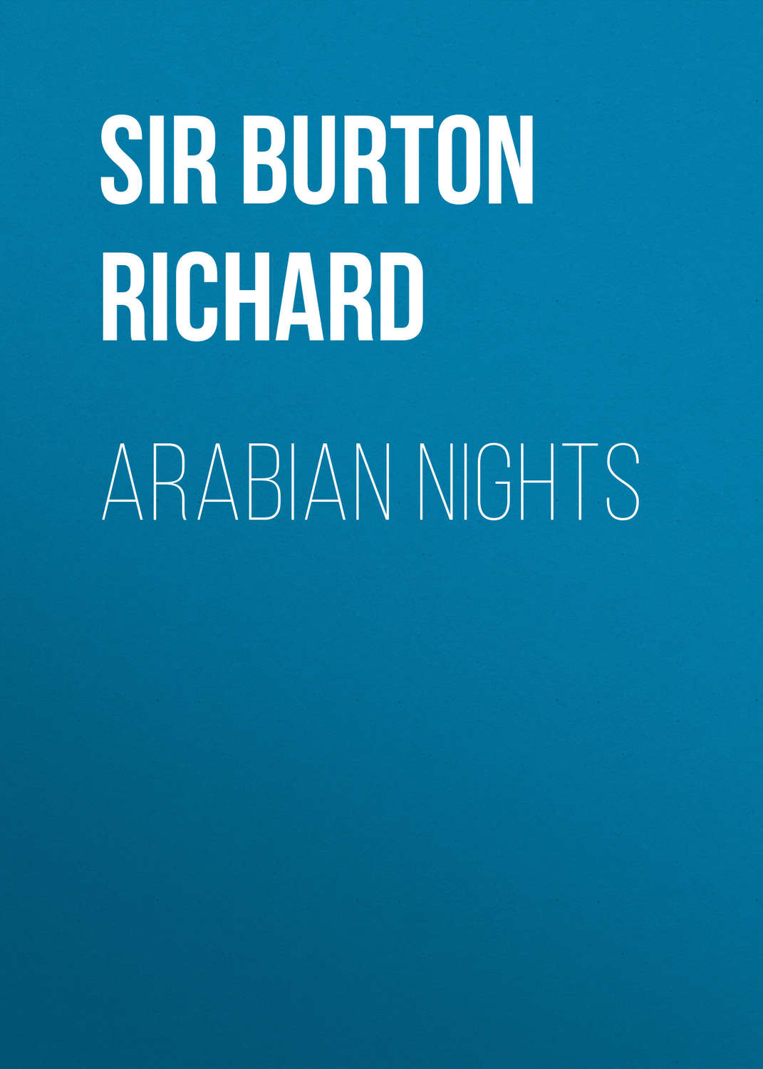 Sir Burton Richard Arabian Nights Download Epub Mobi Pdf At Litres